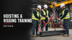 Hoisting and Rigging Training in Ontario